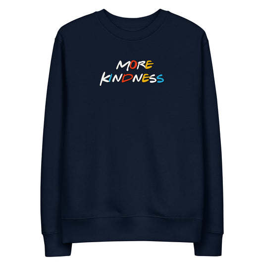 More Kindness Sweatshirt